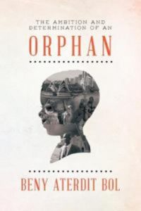 The ambition and determination of an orphan